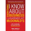 Everything I Know about Business I Learned at McDonalds