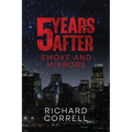 5 YEARS AFTER 2.5 Smoke and Mirrors