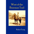 West of the Bozeman Trail