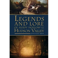 Legends and Lore of Sleepy Hollow and the Hudson Valley