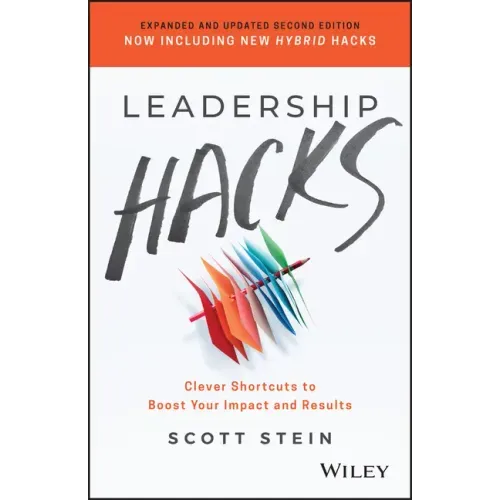 Leadership Hacks: Clever Shortcuts to Boost Your Impact and Results