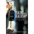 Dealing with a Dealership: Unlocking the Secrets to Saving Money on Your Next Car Purchase