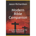 Modern Bible Companion: A Guide to Reading the New Testament