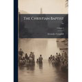The Christian Baptist ...