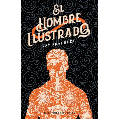 El Hombre Ilustrado: Novela de Ciencia Ficción / The Ilustrated Man: A Sci-Fi Novel