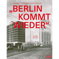 "Berlin Kommt Wieder": Die Architekten Paul Schwebes Und Hans Schoszberger
