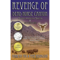 The Revenge of Dead Horse Canyon: Sweet Medicine Spirits - Novavose