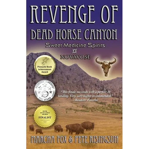 The Revenge of Dead Horse Canyon: Sweet Medicine Spirits - Novavose