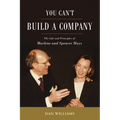 You Can't Build a Company: The Life and Principles of Marlene and Spencer Hays