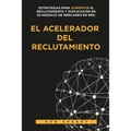 El Acelerador del Reclutamiento