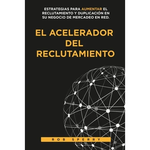 El Acelerador del Reclutamiento