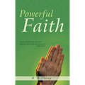 Powerful Faith