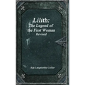 Lilith: The Legend of the First Woman Revised