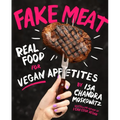 Fake Meat: Real Food for Vegan Appetites
