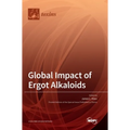 Global Impact of Ergot Alkaloids