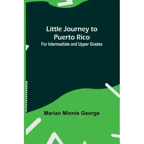 Little Journey to Puerto Rico: For Intermediate and Upper Grades