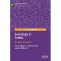 Sociology in Serbia: A Fragile Discipline