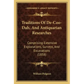 Traditions of de-Coo-Dah, and Antiquarian Researches: Comprising Extensive Explorations, Surveys, and Excavations (1858)