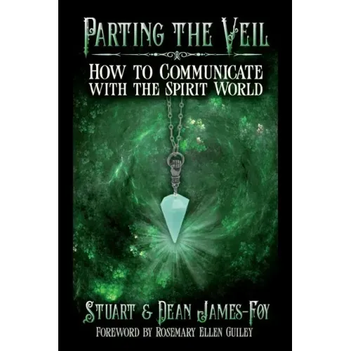 Parting the Veil: How to Communicate with the Spirit World