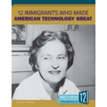12 Immigrants Who Made American Technology Great