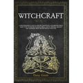 Witchcraft: A new beginners guide to history, traditions & modern-day spells. Learn how to master its magic, spells, tarots, cryst