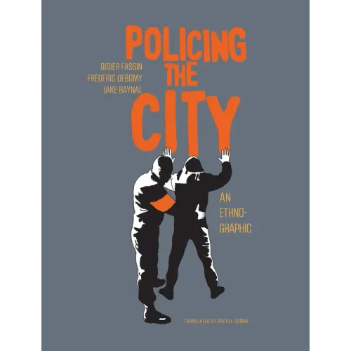 Policing the City: An Ethno-Graphic
