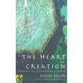 Heart of Creation: Meditation - A Way of Setting God Free in the World