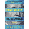 Fake Money, Blue Smoke