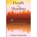 Death of a Starling: A Cabin by the Lake Mystery