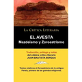 El Avesta: Zoroastrismo y Mazdeismo