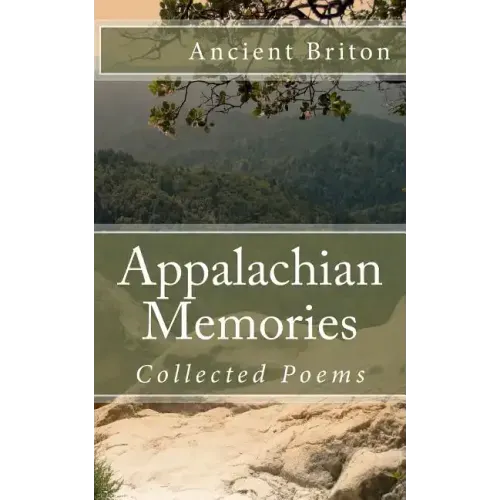 Appalachian Memories: Collected Poems