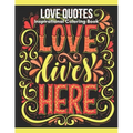 Love Quotes Inspirational Coloring Book: Turn your stress into success!