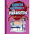 Ciencia Asquerosa de Los Parásitos