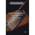Consuming Gothic: Food and Horror in Film