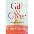 Gift and Giver: The Holy Spirit for Today