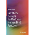 Prosthetic Designs for Restoring Human Limb Function