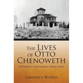 The Lives of Otto Chenoweth: Wyoming's Gentleman Horse Thief