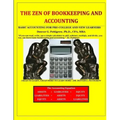 The Zen of Bookkeeping and Accounting: Basic Accounting for Pre-College and New Learners