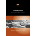 Law in Times of Crisis: Emergency Powers in Theory and Practice