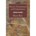 Historic Protestantism and Predestination
