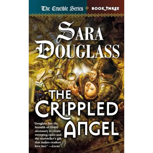 The Crippled Angel: Book Three of 'The Crucible'
