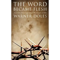 The Word Became Flesh