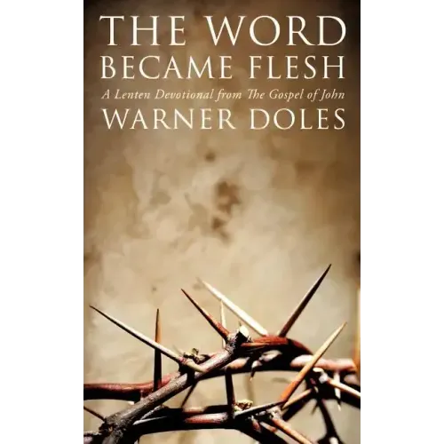 The Word Became Flesh