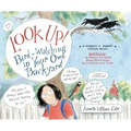 Look Up!: Bird-Watching in Your Own Backyard