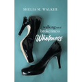 Walking Out of Brokenness into Wholeness