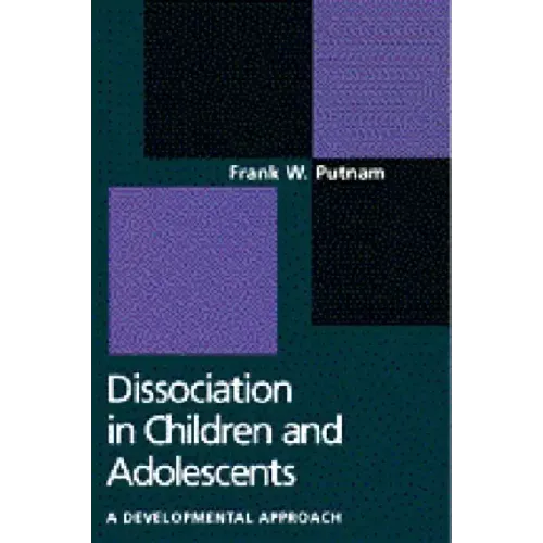 Dissociation in Children and Adolescents: A Developmental Perspective