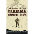 The Saga of the Tijuana Barbell Club