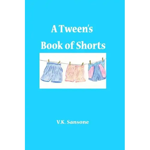 A Tween's Book of Shorts