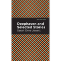 Deephaven and Selected Stories