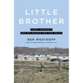 Little Brother: Love, Tragedy, and My Search for the Truth